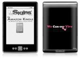 We Can-cer Vive Beast Cancer - Decal Style Skin (fits 4th Gen Kindle with 6inch display and no keyboard)