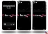 We Can-cer Vive Beast Cancer Decal Style Vinyl Skin - fits Apple iPod Touch 5G (IPOD NOT INCLUDED)